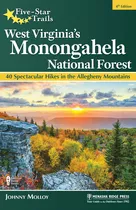 Libro Five-star Trails: West Virginia's Monongahela Natio...