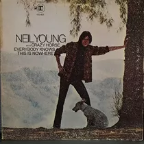 Neil Young With Crazy Horse  Everybody Knows This Cd, Album