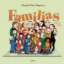 Familias De La A A La Z - Díaz Reguera, Raquel  - * 