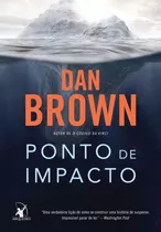 Ponto De Impacto, De Brown, Dan. Editora Arqueiro Ltda.,editora Arqueiro,editora Arqueiro, Capa Mole Em Português, 2005