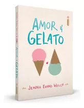 Amor & Gelato, De Welch, Jenna Evans. Série Amor & Livros (1), Vol. 1. Editora Intrínseca Ltda.,simon & Schuster, Capa Mole, Edição Livro Brochura Em Português, 2017