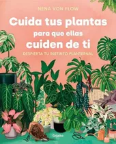 Libro: Cuida Tus Plantas Para Que Ellas Cuiden De Ti: Despie