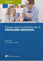 Claves Para La Practica De La Psicologia Educativa - Cerd...