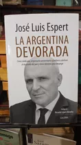 Jose Luis Espert La Argentina Devorada - Autografiado