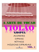 Violão - Método Para Violão Iniciantes - Música Gospel