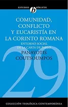 Comunidad, Conflicto Y Eucaristía En La Corinto Romana: Ento