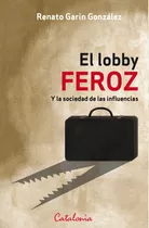 Libro El Lobby Feroz Renato Garín Catalonia