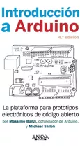 Libro: Introduccion A Arduino 4ª Edicion. Banzi, Massimo#shi