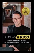 De Cero A Rico, Juan Diego Gómez Gómez