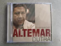 Altemar Dutra - Cd O Inesquecível - Coletânea - Lacrado!