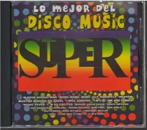 Cd - Lo Mejor Del Disco Music / Super - Original Y Sellado