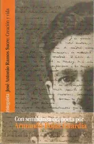 Ramos Sucre Creación Y Vida (biografía) / Alberto Silva A.