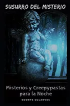 Misterios Y Creepypastas Para La Noche: 1 -susurro Del Miste