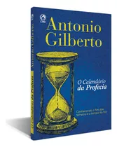 O Calendário Da Profecia, De Silva, Antonio Gilberto Da. Editora Casa Publicadora Das Assembleias De Deus, Capa Mole Em Português, 1985