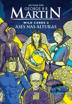 Wild Cards: Ases Nas Alturas, De R.r. Martin, George. Série Wild Cards (2), Vol. 2. Editora Schwarcz Sa, Capa Mole Em Português, 2020