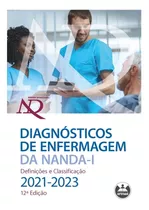 Diagnósticos De Enfermagem Da Nanda-i: Definições E Classificação - 2021-2023, De Herdman, T. Heather. Editora Artmed Editora Ltda., Capa Dura, Edição 12 Em Português, 2021