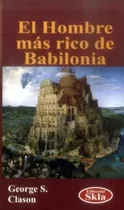 Libro El Hombre Más Rico De Babilonia - Original