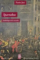 Spartakus Simbologia De La Revuelta - Furio Jesi