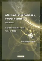 Livro Fisico -  Aforismos, Meditaciones Y Otros Escritos Vol. Ii
