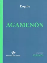 Agamenón, De Ésquilo., Vol. No. Editorial Cruz Del Sur, Tapa Blanda En Español, 2021