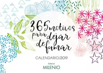 365 Motivos Para Dejar De Fumar Calendario 2019 - Abella Pon