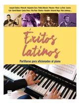 Exitos Latinos . Partituras Para Aficionados Al Piano