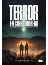 Terror En Cerro Moreno, De Riquelme Becerra; Hugo. Editorial Suma De Letras, Tapa Blanda, Edición 1 En Español, 2024