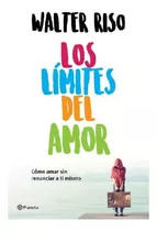 Los Límites Del Amor - Walter Riso - ( Y Sellado)