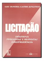 Licitacao Doutrina Perguntas E Respostas, De Jungstedt,luiz O.c.. Editora Thex Editora, Capa Mole Em Português