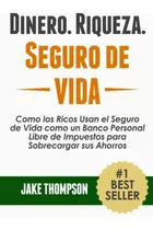 Libro : Dinero. Riqueza. Seguro De Vida. Como Los Ricos Us 