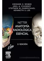 Anatomía Radiológica Esencial 2ed. / Netter