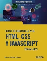 Libro: Curso De Desarrollo Web. Html, Css Y Javascript. Edic