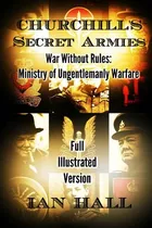 Libro Churchill's Secret Armies: War Without Rules: Minis...