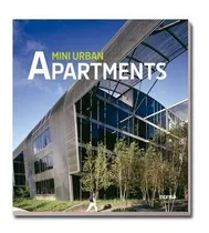 Mini Urban Apartments - Arquitectura - Libro - Departamentos