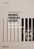 Los Jefes/ Los Cachorros Mario Vargas Llosa