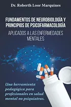 Libro: Fundamentos De Neurobiología Y Principios De Psicofar