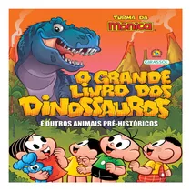 Livro Turma Da Mônica - O Grande Livro Dos Dinossauros E Out