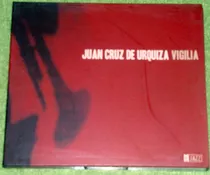 Juan Cruz De Urquiza Vigilia Cd Nuevo Sellado / Kktus