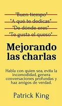 Mejorando Las Charlas : Habla Con Quien Sea, Evita(hardback)