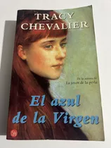 Libro El Azul De La Virgen - Chevalier - Muy Buen Estado