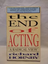 The End Of Acting - Richard Hornby - Applause 