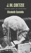 Elizabeth Costello, De Coetzee, J. M.. Editorial Literatura Random House, Tapa Blanda En Español