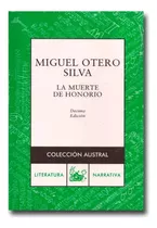 La Muerte De Honorio Por Miguel Otero Silva Libro Físico