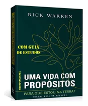 Uma Vida Com Propósito: Cristão, Vida, Família, Evangélico, De Rick Warren. Editora Vida, Capa Mole Em Português, 2018
