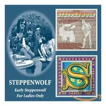 Cd: Early Steppenwolf: Solo Para Mujeres