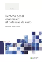 Libro Derecho Penal Economico: 61 Defensas De Exito - De ...