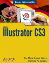 Libro Manual Imprescindible Adobe Ilustrator Cs3 De José Mar