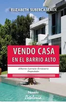 Vendo Casa En El Barrio Alto - Elizabeth Subercaseaux