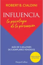 Influencia. La Psicologia De La Persuasion