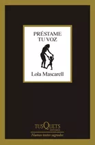 Libro Prestame Tu Voz - Lola Mascarell